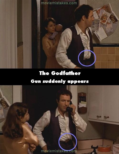 Phim Godfather, khi Clemenza gõ cửa, Sonny lấy chiếc súng ở ngăn kéo ra và dắt vào cạp quần. Nhưng khi anh đẩy Clemenza, chiếc súng biến mất và chỉ trở lại sau đó.